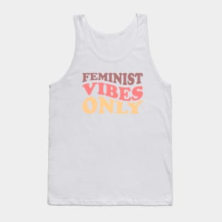 Feminist Vibes Only Tank Top